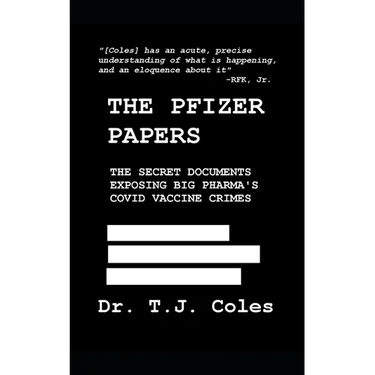 The Pfizer Papers: The Secret Documents Exposing Big Pharma's COVID Vaccine Crimes