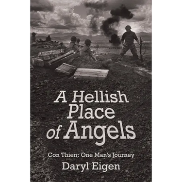 A Hellish Place of Angels: Con Thien: One Man's Journey