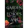 Garden of Echoes and Ash