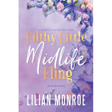 Filthy Little Midlife Fling: A Neighbors to Lovers Romance