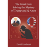 The Great Con: Solving the Mystery of Trump and Q Anon
