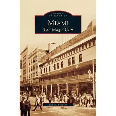 Miami: The Magic City