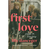 First Love: Essays on Friendship