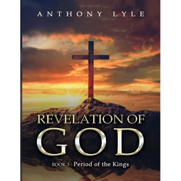 Revelation of God: Book 3: Kings and Prophets