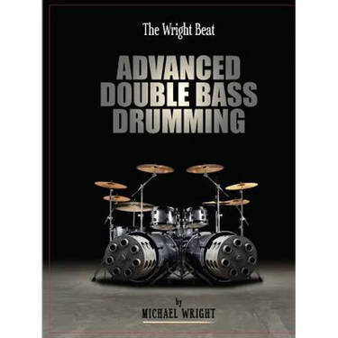 The Wright Beat - Advanced Double Bass Drumming