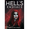 Hell's Embrace: The Face of True Evil Never Looked So Good