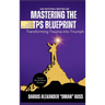 Mastering the TPS Blueprint: Transforming Trauma into Triumph