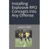 Installing Explosive RPO Concepts Into Any Offense