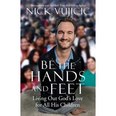 Be the Hands and Feet: Living Out God's Love for All His Children