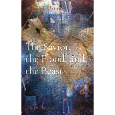 The Savior, the Flood, and the Beast: Three Plays