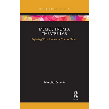 Memos from a Theatre Lab: Exploring What Immersive Theatre 'Does'