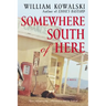 Somewhere South of Here