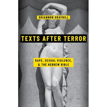 Texts After Terror: Rape, Sexual Violence, and the Hebrew Bible