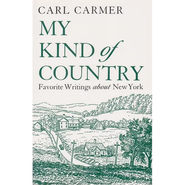 My Kind of Country: Favorite Writings about New York