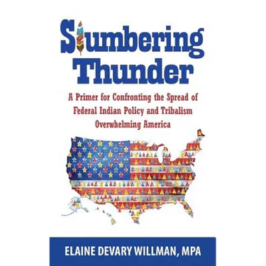 Slumbering Thunder: A Primer for Confronting the Spread of Federal Indian Policy and Tribalism Overwhelming America
