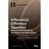 Differential/Difference Equations: Mathematical Modeling, Oscillation and Applications
