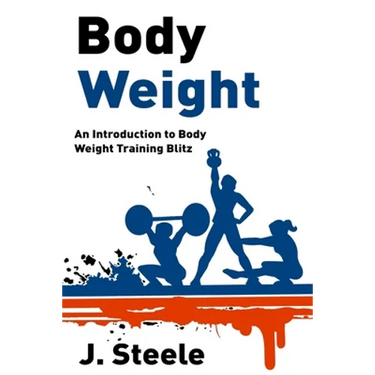 Body Weight: An Introduction to Body Weight Training Blitz