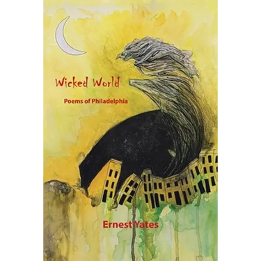 Wicked World: Poems of Philadelphia