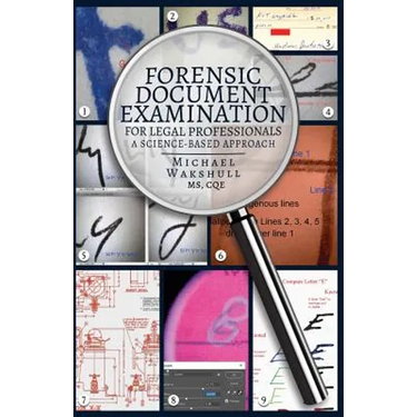 Forensic Document Examination for Legal Professionals: A Science-Based Approach
