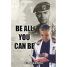 Be All You Can Be