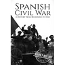 Spanish Civil War: A History From Beginning to End