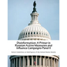 Disinformation: A Primer in Russian Active Measures and Influence Campaigns Panel II
