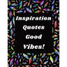Inspiration Quotes Good Vibes: Easy Coloring Book for Adults Inspirational Quotes: Simple Large Print Coloring Pages with Positive and Good Vibes Ins