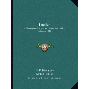 Lucifer: A Theosophical Magazine, September 1888 to February 1889