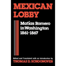 Mexican Lobby: Matías Romero in Washington 1861-1867
