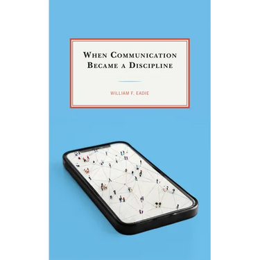 When Communication Became a Discipline