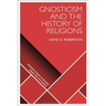 Gnosticism and the History of Religions