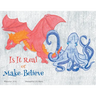 Is It Real or Make-Believe