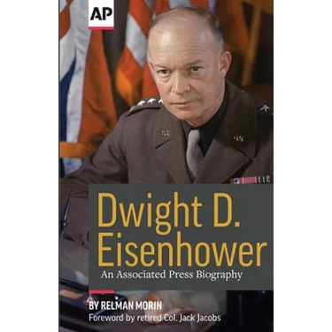 Dwight D. Eisenhower: An Associated Press Biography