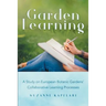 Garden Learning: A Study on European Botanic Gardens Collaborative Learning Processes