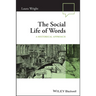 The Social Life of Words: A Historical Approach