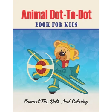 Animal Dot-to-dot Book For Kids Connect The Dots And Coloring: Challenging and Fun Dot to Dot Puzzles (volume 3)