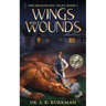 Wings and Wounds: The Dragon Doc Tales Book 1