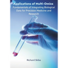 Applications of Multi-Omics: Fundamentals of Integrating Biological Data for Precision Medicine and Research