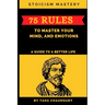 Stoicism Mastery: 75 Rules To Master Your Mind, And Emotions (A Guide to a Better Life)
