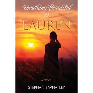 Something Beautiful for Lauren