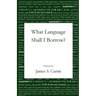 What Language Shall I Borrow?