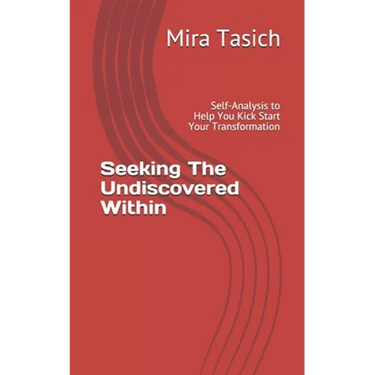 Seeking The Undiscovered Within: Self-Analysis Quiz to Help You Kick Start Your Transformation