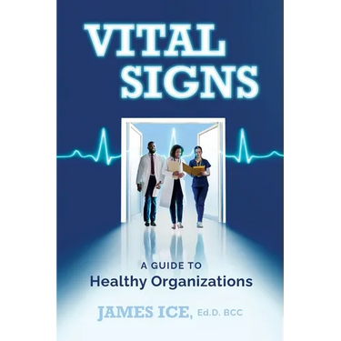 Vital Signs: A Guide to Healthy Organizations