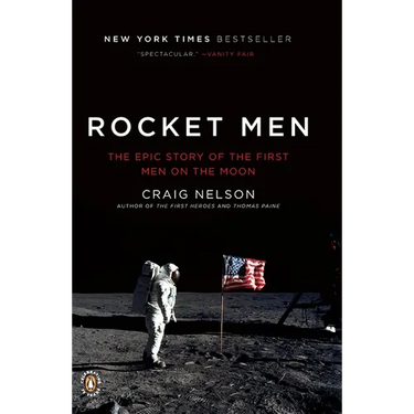 Rocket Men: The Epic Story of the First Men on the Moon