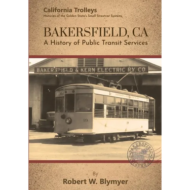 Bakersfield, CA: A History of Public Transit Services