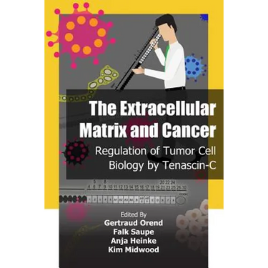 The Extracellular Matrix and Cancer: Regulation of Tumor Cell Biology by Tenascin-C