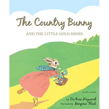 The Country Bunny and the Little Gold Shoes 75th Anniversary Edition: An Easter and Springtime Book for Kids
