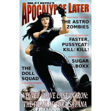 Velvet Glove Cast in Iron: The Films of Tura Satana