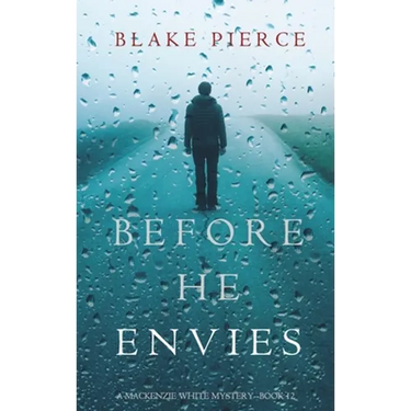 Before He Envies (A Mackenzie White Mystery-Book 12)