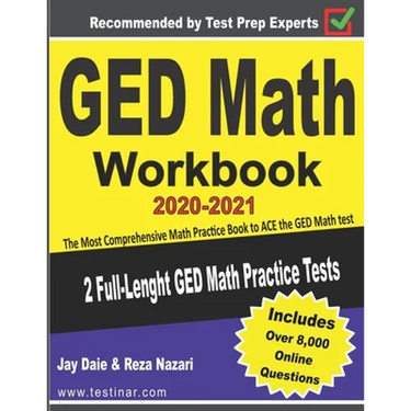 GED Math Workbook 2020-2021: The Most Comprehensive Math Practice Book to ACE the GED Math test